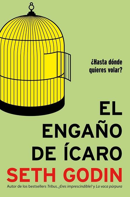 EL ENGAÑO DE ÍCARO | 9788498752946 | GODIN, SETH | Llibreria Online de Vilafranca del Penedès | Comprar llibres en català