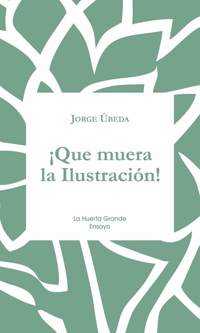 ¡QUE MUERA LA ILUSTRACIÓN! | 9788417118433 | ÚBEDA, JORGE | Llibreria Online de Vilafranca del Penedès | Comprar llibres en català