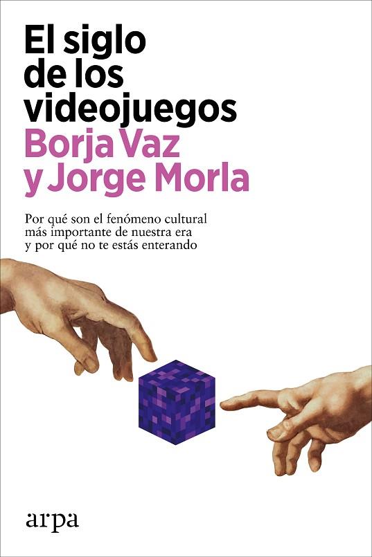 EL SIGLO DE LOS VIDEOJUEGOS | 9788418741883 | VAZ, BORJA/MORLA, JORGE | Llibreria Online de Vilafranca del Penedès | Comprar llibres en català