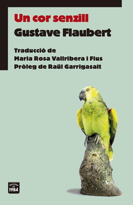 UN COR SENZILL | 9788416987528 | FLAUBERT, GUSTAVE | Llibreria Online de Vilafranca del Penedès | Comprar llibres en català