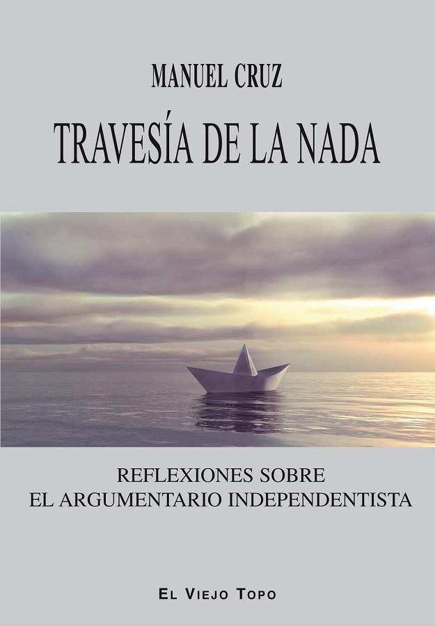 TRAVESÍA DE LA NADA | 9788416288731 | CRUZ, MANUEL | Llibreria Online de Vilafranca del Penedès | Comprar llibres en català