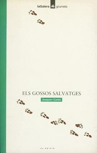 ELS GOSSOS SALVATGES | 9788424681661 | JOAQUIM CARBO | Llibreria Online de Vilafranca del Penedès | Comprar llibres en català