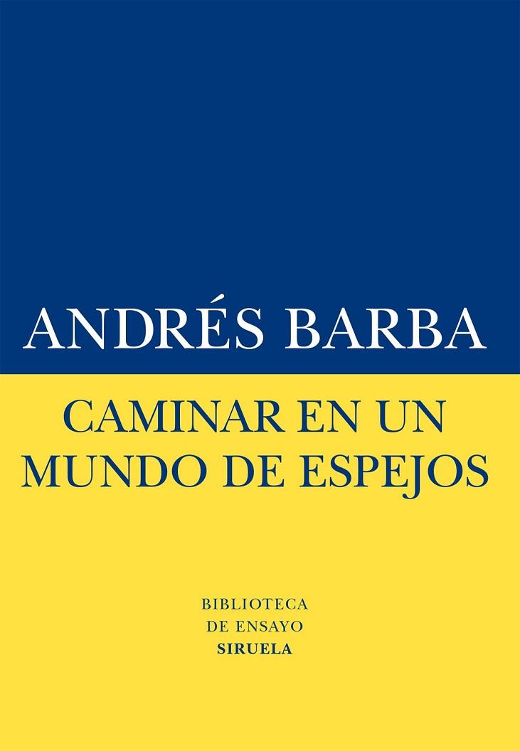 CAMINAR EN UN MUNDO DE ESPEJOS | 9788416120413 | BARBA, ANDRÉS | Llibreria L'Odissea - Libreria Online de Vilafranca del Penedès - Comprar libros