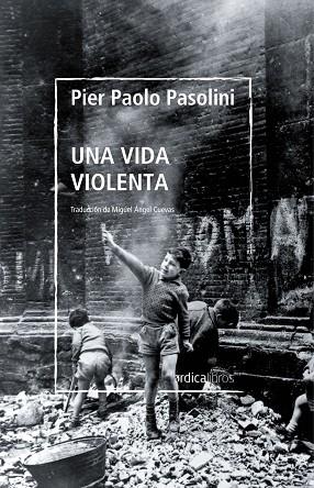 UNA VIDA VIOLENTA | 9788419320254 | PASOLINI, PIER PAOLO | Llibreria Online de Vilafranca del Penedès | Comprar llibres en català
