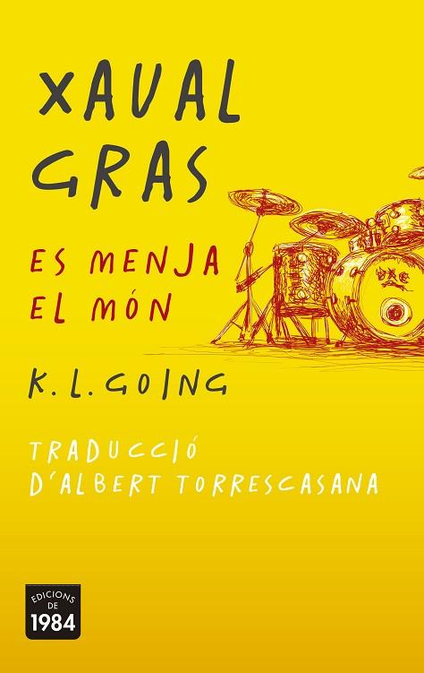 XAVAL GRAS ES MENJA EL MÓN | 9788415835936 | GOING, K L | Llibreria Online de Vilafranca del Penedès | Comprar llibres en català