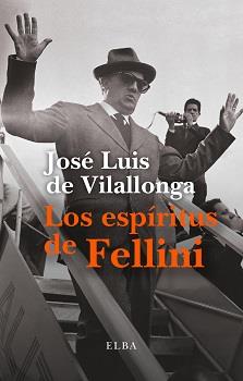 LOS ESPÍRITUS DE FELLINI | 9788412107593 | DE VILALLONGA, JOSÉ LUIS | Llibreria L'Odissea - Libreria Online de Vilafranca del Penedès - Comprar libros
