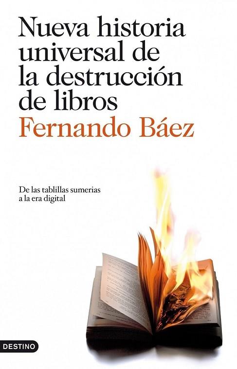 NUEVA HISTORIA UNIVERSAL DE LA DESTRUCCION DE LIBROS | 9788423344123 | BAEZ, FERNANDO | Llibreria Online de Vilafranca del Penedès | Comprar llibres en català