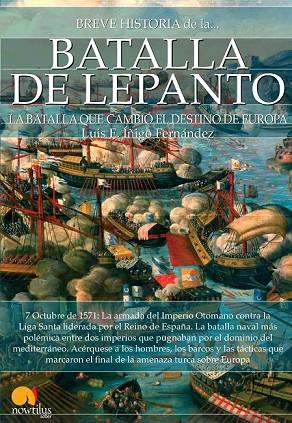 BREVE HISTORIA DE LA BATALLA DE LEPANTO | 9788499677453 | ÍÑIGO FERNÁNDEZ, LUIS E | Llibreria Online de Vilafranca del Penedès | Comprar llibres en català