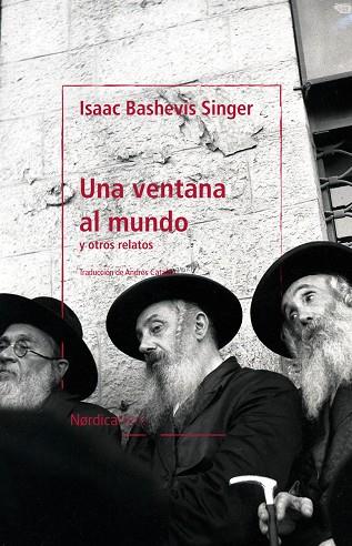 UNA VENTANA AL MUNDO | 9788418930461 | BASHEVIS SINGER, ISAAC | Llibreria Online de Vilafranca del Penedès | Comprar llibres en català