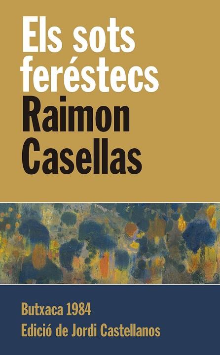 ELS SOTS FERÉSTECS | 9788415091103 | CASELLAS I DOU, RAIMON | Llibreria Online de Vilafranca del Penedès | Comprar llibres en català