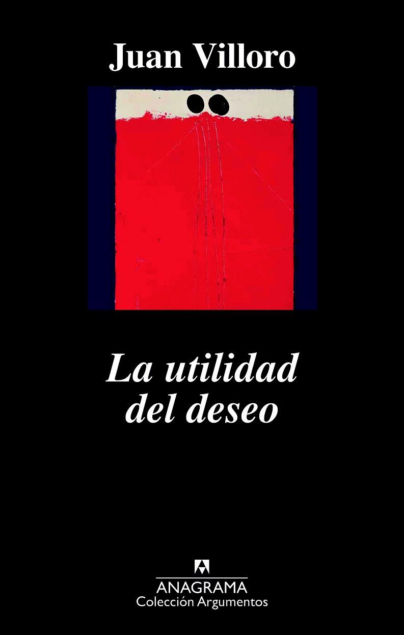 LA UTILIDAD DEL DESEO | 9788433964168 | VILLORO, JUAN | Llibreria Online de Vilafranca del Penedès | Comprar llibres en català