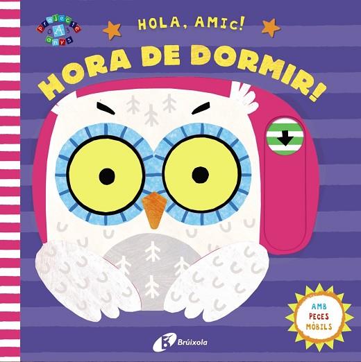 HOLA, AMIC! HORA DE DORMIR! | 9788499062907 | VARIOS AUTORES | Llibreria Online de Vilafranca del Penedès | Comprar llibres en català