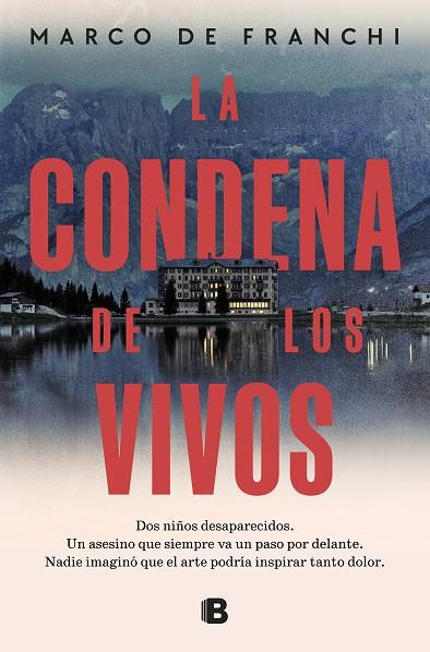 LA CONDENA DE LOS VIVOS | 9788466676755 | DE FRANCHI, MARCO | Llibreria Online de Vilafranca del Penedès | Comprar llibres en català
