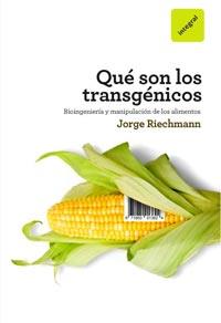 QUE SON LOS TRANSGENICOS | 9788492981359 | RIECHMANN, JORGE | Llibreria Online de Vilafranca del Penedès | Comprar llibres en català