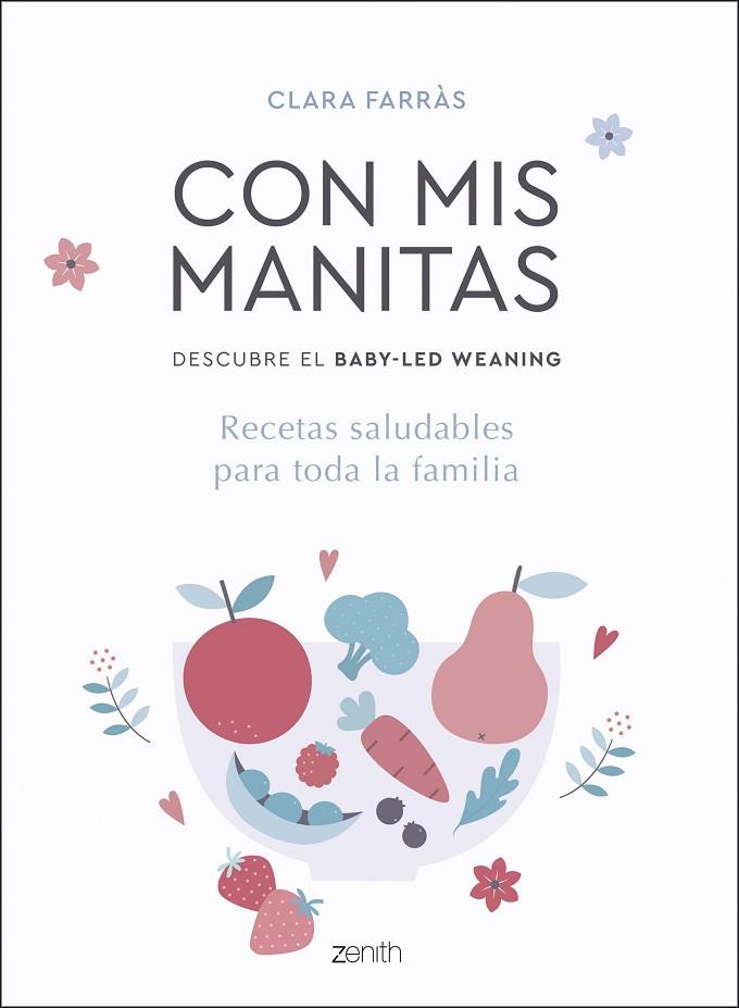 CON MIS MANITAS. DESCUBRE EL BABY-LED WEANING | 9788408218937 | FARRÀS, CLARA | Llibreria Online de Vilafranca del Penedès | Comprar llibres en català