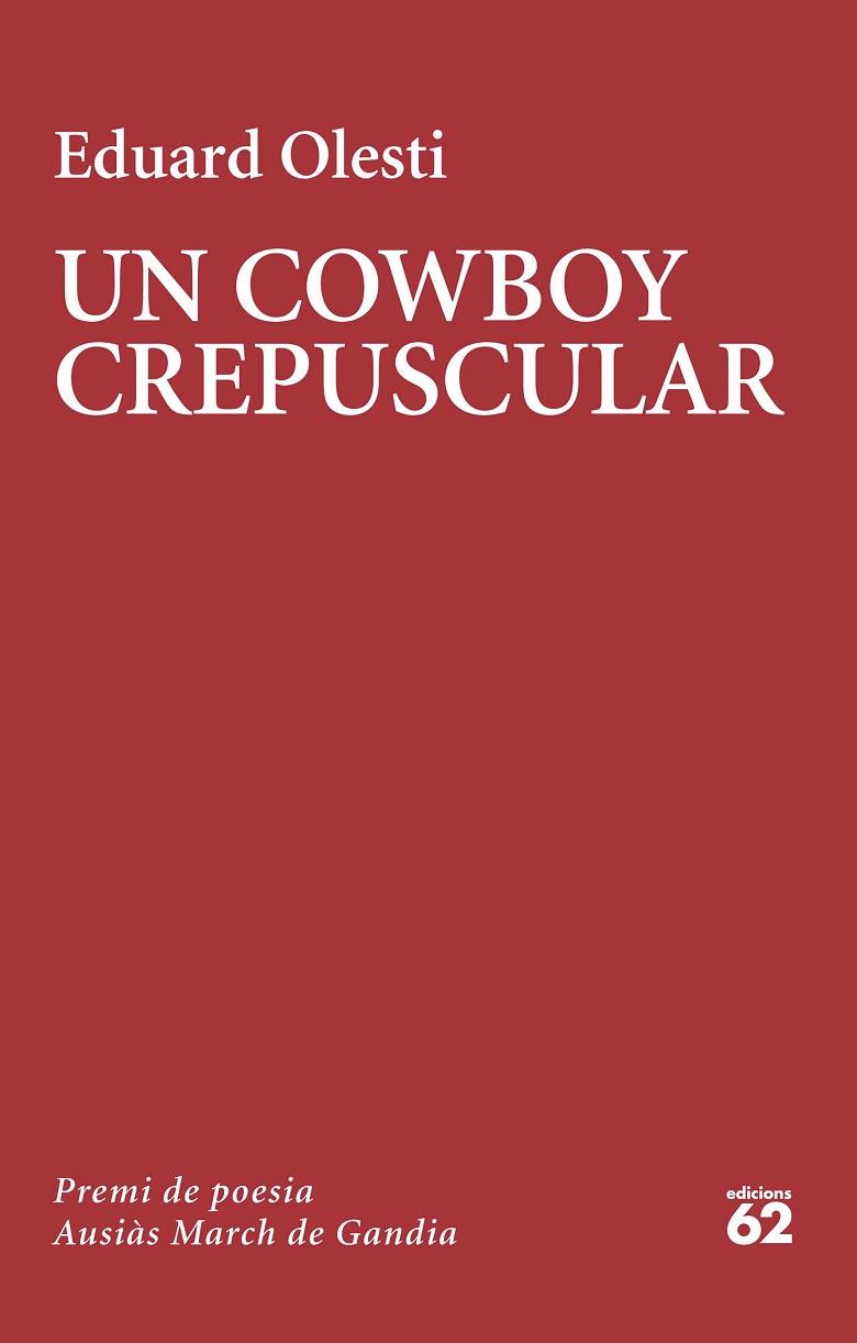 UN COWBOY CREPUSCULAR | 9788429781502 | OLESTI MUÑOZ, EDUARD | Llibreria Online de Vilafranca del Penedès | Comprar llibres en català