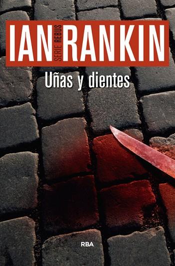 UÑAS Y DIENTES | 9788490564998 | RANKIN, IAN | Llibreria Online de Vilafranca del Penedès | Comprar llibres en català