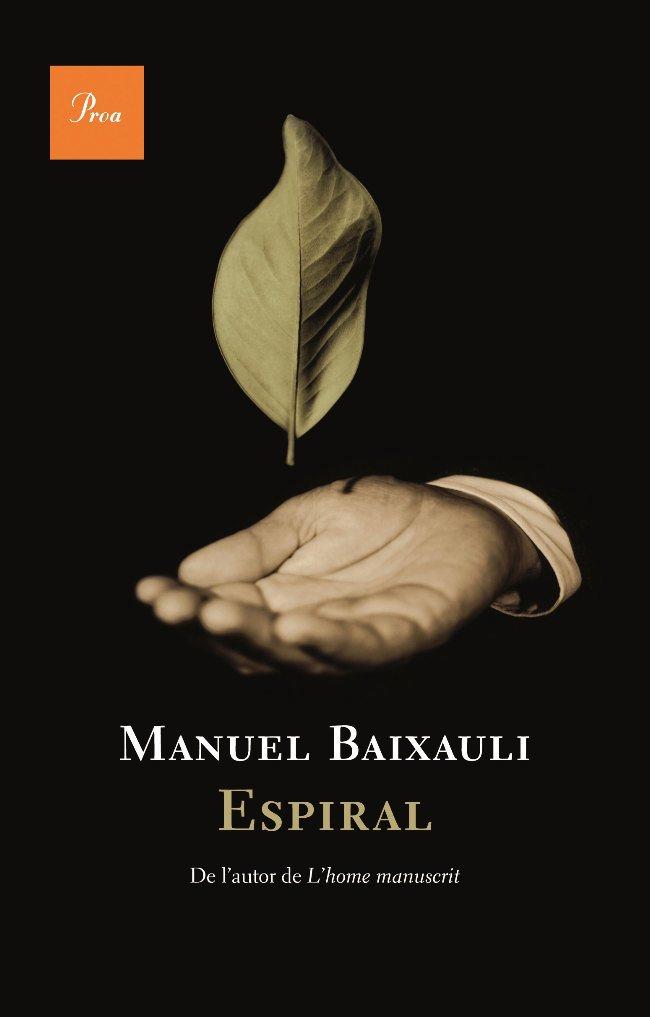 ESPIRAL | 9788482561028 | BAIXAULI, MANUEL | Llibreria Online de Vilafranca del Penedès | Comprar llibres en català