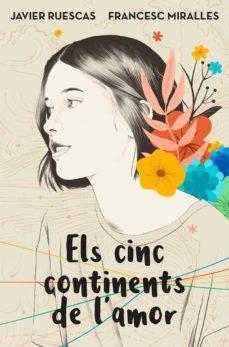 ELS CINC CONTINENTS DE L'AMOR | 9788417515744 | RUESCAS, JAVIER/MIRALLES, FRANCESC | Llibreria Online de Vilafranca del Penedès | Comprar llibres en català