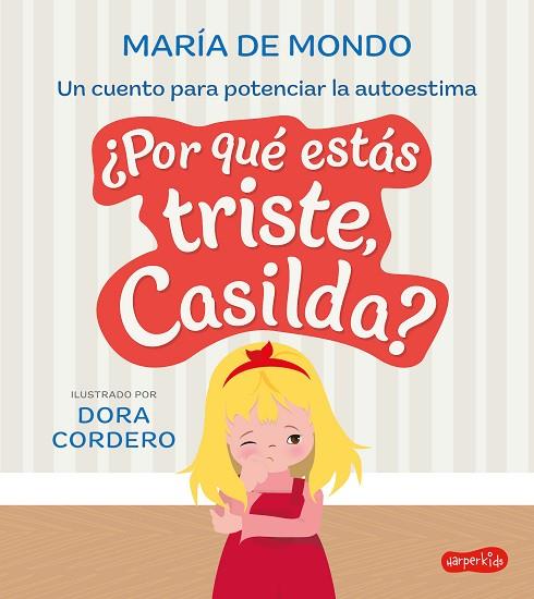 ¿ POR QUÉ ESTÁS TRISTE CASILDA ?  | 9788419802040 | DE MONDO, MARÍA | Llibreria Online de Vilafranca del Penedès | Comprar llibres en català