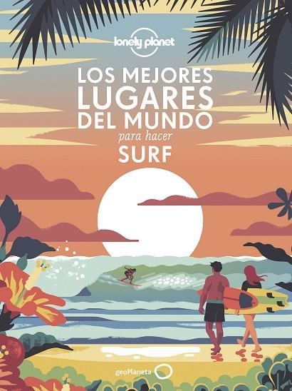 LOS MEJORES LUGARES DEL MUNDO PARA HACER SURF | 9788408240556 | AA. VV. | Llibreria Online de Vilafranca del Penedès | Comprar llibres en català
