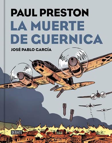 LA MUERTE DE GUERNICA | 9788499927435 | PRESTON, PAUL / PABLO GARCÍA, JOSE | Llibreria Online de Vilafranca del Penedès | Comprar llibres en català