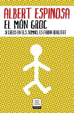 EL MÓN GROC | 9788417444785 | ESPINOSA, ALBERT | Llibreria Online de Vilafranca del Penedès | Comprar llibres en català
