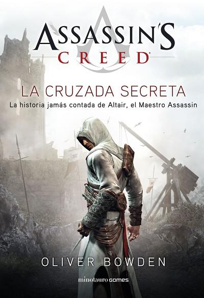 ASSASSIN'S CREED. THE SECRET CRUSADE | 9788445007792 | BOWDEN, OLIVER | Llibreria Online de Vilafranca del Penedès | Comprar llibres en català