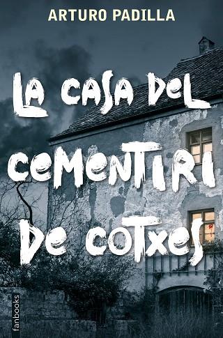 LA CASA DEL CEMENTIRI DE COTXES | 9788417515935 | PADILLA, ARTURO | Llibreria Online de Vilafranca del Penedès | Comprar llibres en català