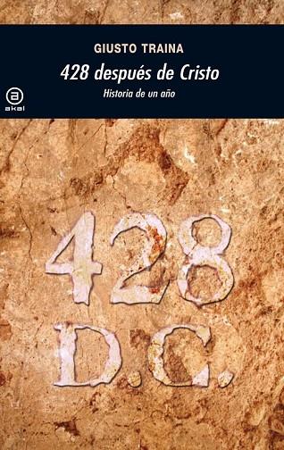 428 DESPUES DE CRISTO HISTORIA DE UN AÑO | 9788446027911 | TRAINA, GIUSTO | Llibreria Online de Vilafranca del Penedès | Comprar llibres en català