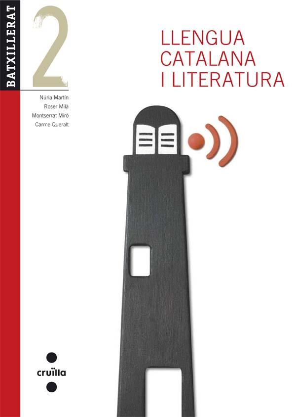 LLENGUA CATALANA I LITERATURA 2N BTX | 9788466132800 | QUERALT CAPDEVILA, CARME/MARTÍN COMAS, NÚRIA/MILÀ, ROSER/MIRÓ, MONTSERRAT | Llibreria Online de Vilafranca del Penedès | Comprar llibres en català