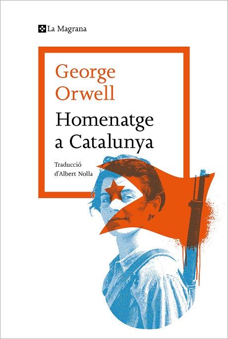 HOMENATGE A CATALUNYA | 9788419013514 | ORWELL, GEORGE | Llibreria Online de Vilafranca del Penedès | Comprar llibres en català