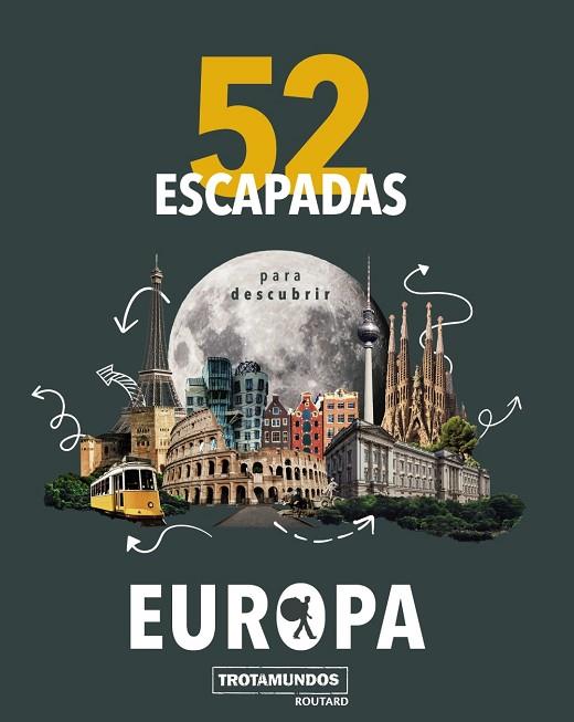 52 ESCAPADAS PARA CONOCER EUROPA | 9788417245191 | GLOAGUEN, PHILIPPE | Llibreria Online de Vilafranca del Penedès | Comprar llibres en català