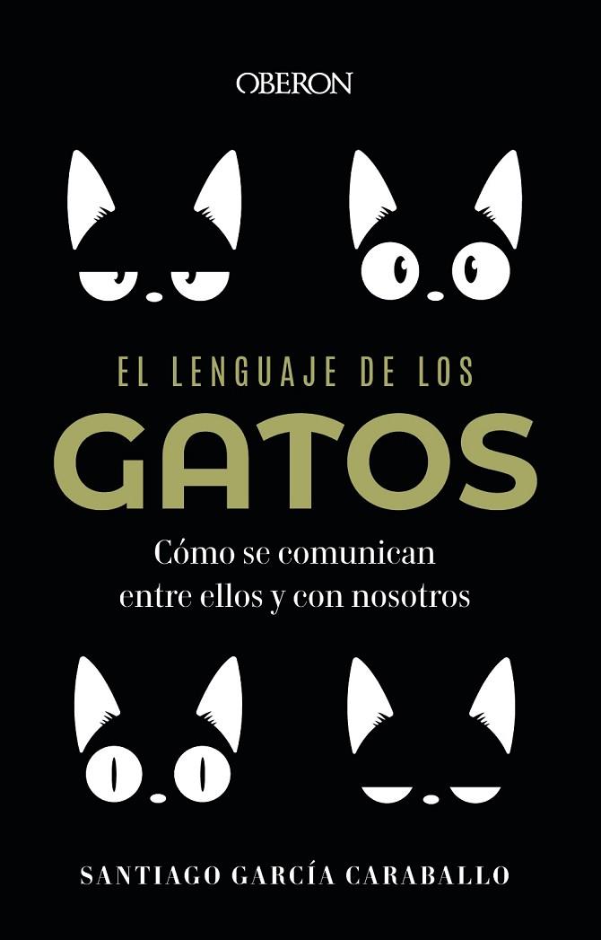 EL LENGUAJE DE LOS GATOS | 9788441549227 | GARCÍA CARABALLO, SANTIAGO | Llibreria Online de Vilafranca del Penedès | Comprar llibres en català