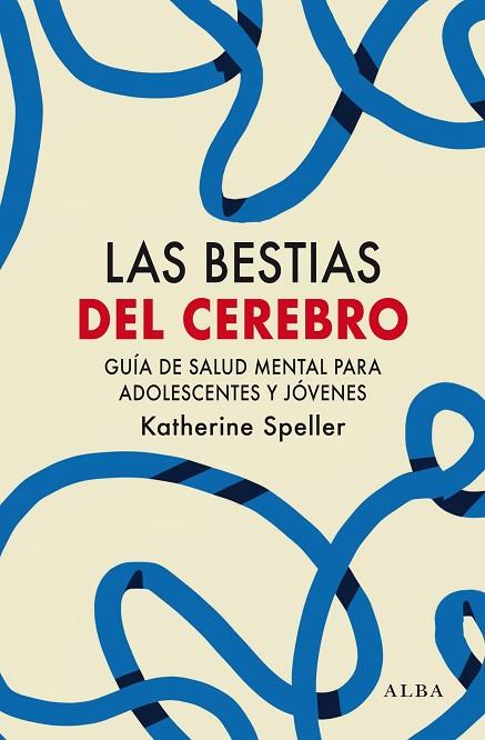 LAS BESTIAS DEL CEREBRO | 9788411780445 | SPELLER, KATHERINE | Llibreria Online de Vilafranca del Penedès | Comprar llibres en català