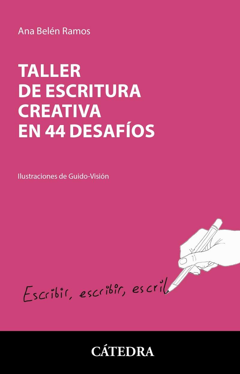 TALLER DE ESCRITURA CREATIVA EN 44 DESAFÍOS | 9788437643304 | RAMOS, ANA BELÉN | Llibreria Online de Vilafranca del Penedès | Comprar llibres en català