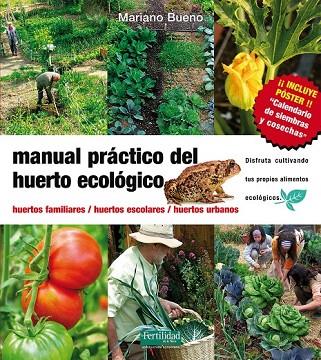 MANUAL PRACTICO DEL HUERTO ECOLOGICO | 9788493630881 | BUENO, MARIANO | Llibreria Online de Vilafranca del Penedès | Comprar llibres en català