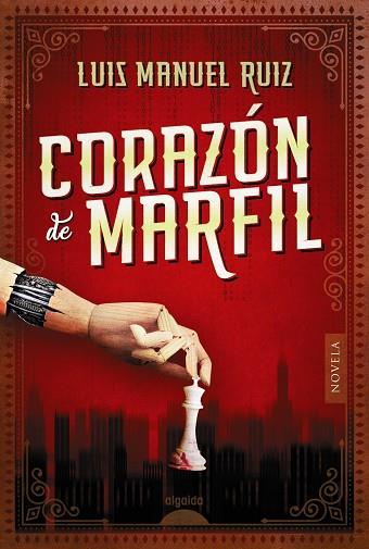 CORAZÓN DE MARFIL | 9788491891215 | RUIZ, LUIS MANUEL | Llibreria Online de Vilafranca del Penedès | Comprar llibres en català