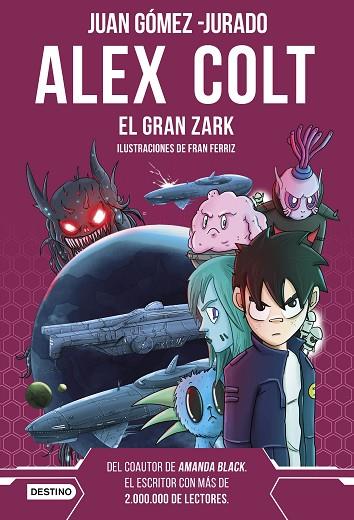 ALEX COLT EL GRAN ZARK | 9788408260400 | GÓMEZ-JURADO, JUAN | Llibreria Online de Vilafranca del Penedès | Comprar llibres en català