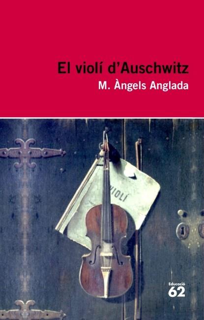 EL VIOLÍ D'AUSCHWITZ | 9788415192411 | ANGLADA, MARIA ANGELS | Llibreria Online de Vilafranca del Penedès | Comprar llibres en català