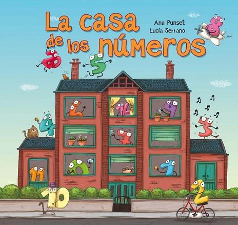 LA CASA DE LOS NÚMEROS | 9788448844486 | PUNSET, ANA / SERRANO, LUCIA | Llibreria Online de Vilafranca del Penedès | Comprar llibres en català