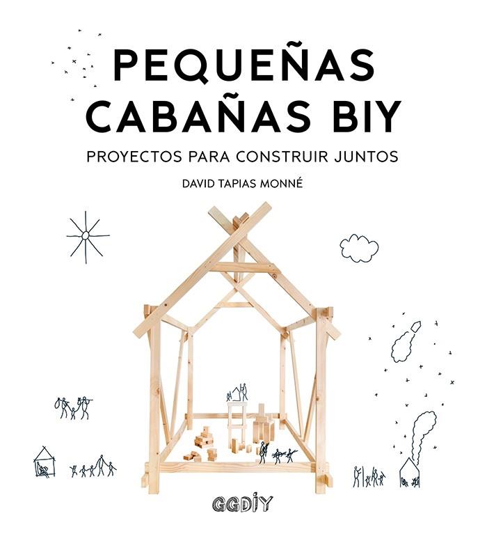 PEQUEÑAS CABAÑAS BIY | 9788425231988 | TAPIAS MONNÉ, DAVID | Llibreria Online de Vilafranca del Penedès | Comprar llibres en català