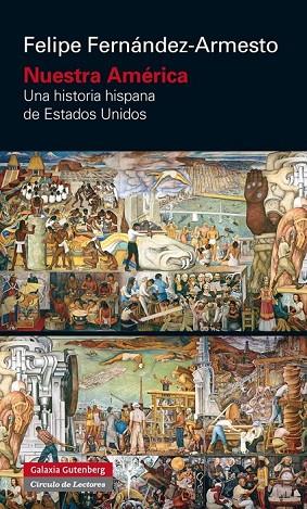 NUESTRA AMÉRICA | 9788416252190 | FERNÁNDEZ-ARMESTO, FELIPE | Llibreria Online de Vilafranca del Penedès | Comprar llibres en català