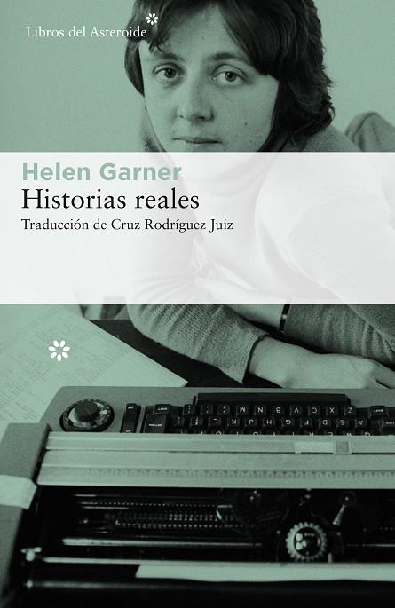 HISTORIAS REALES | 9788417007560 | GARNER, HELEN | Llibreria Online de Vilafranca del Penedès | Comprar llibres en català