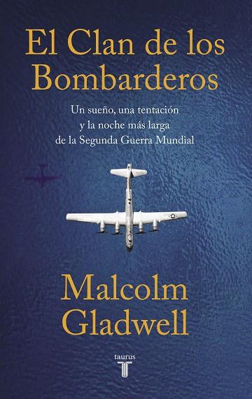 EL CLAN DE LOS BOMBARDEROS | 9788430624591 | GLADWELL, MALCOLM | Llibreria Online de Vilafranca del Penedès | Comprar llibres en català