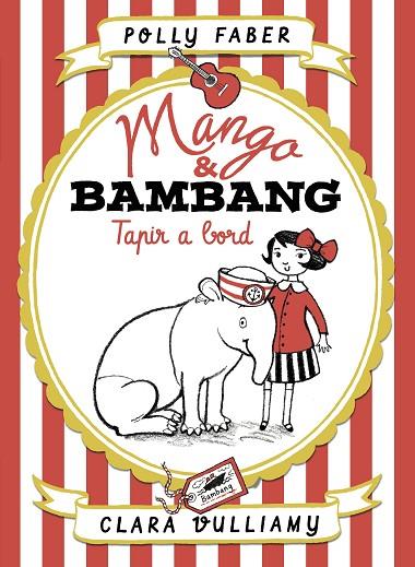MANGO & BAMBANG TAPIR A BORD | 9788491374497 | FABER, POLLY/VULLIAMY, CLARA | Llibreria Online de Vilafranca del Penedès | Comprar llibres en català
