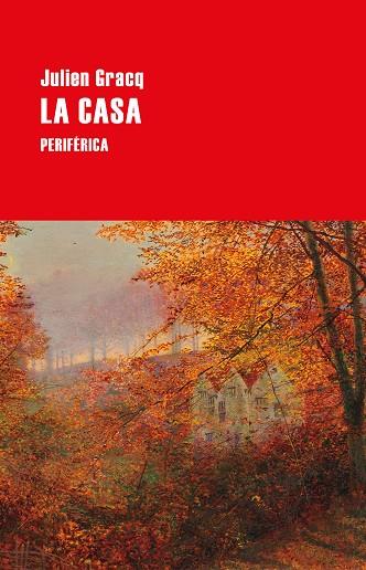 LA CASA | 9788418838996 | GRACQ, JULIEN | Llibreria Online de Vilafranca del Penedès | Comprar llibres en català