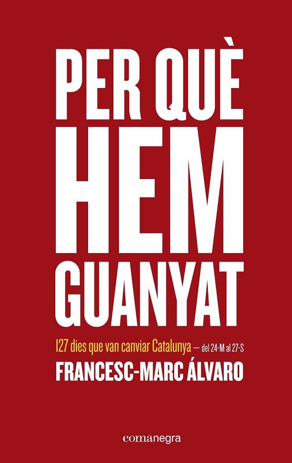 PER QUÈ HEM GUANYAT | 9788416605026 | ÁLVARO, FRANCESC-MARC | Llibreria Online de Vilafranca del Penedès | Comprar llibres en català