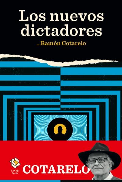 LOS NUEVOS DICTADORES | 9788417496241 | COTARELO, RAMÓN | Llibreria Online de Vilafranca del Penedès | Comprar llibres en català