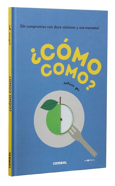 CÓMO COMO? | 9788491018469 | GEIS CONTI, PATRICIA | Llibreria Online de Vilafranca del Penedès | Comprar llibres en català
